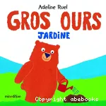 Gros Ours jardine