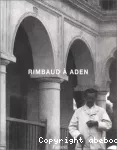 Rimbaud à Aden