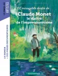 L'incroyable destin de Claude Monet