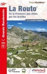 La Routo, de la Provence aux Alpes par les drailles ; plus de 15 jours de randonnée
