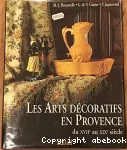 Arts décoratifs en Provence (Les)