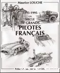 1895-1995 : un siècle de grands pilotes français