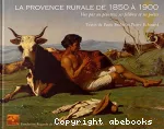 Provence rurale de 1850 à 1900 (La)